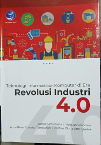 Teknologi Informasi Dan Komputer Di Era Revolusi Industri 4.0