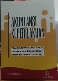 Akuntansi Keperilakuan: Telaah Artikel, Rele Play, Latihan Dan Desain Riset (Pembelajaran Dialogis)