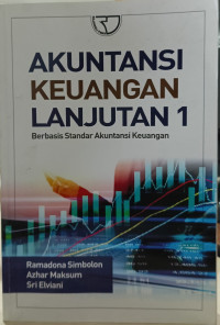 Akuntansi Keuangan Lanjutan 1 Berbasis Standar AKuntansi Keuangan