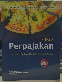 Perpajakan: Konsep, Aplikasi, Contoh, dan Studi Kasus