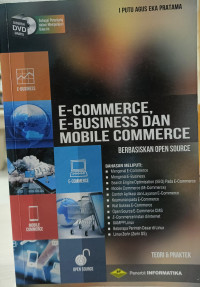 E-commerce, E-Business Dan Mobile Commerce: Teori Dan Praktek