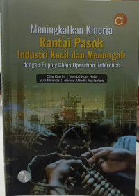Meningkatkan Kinerja Rantai Pasok Industri Kecil dan Menengah dengan Supply Chain Operation Reference