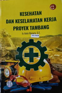Image of Kesehatan Dan Keselamatan Kerja Proyek Tambang