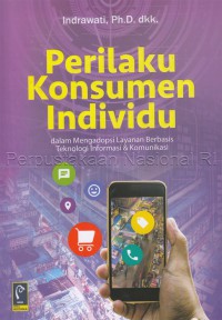 Perilaku Konsumen Individu Dalam Mengadopsi Layanan Berbasis Teknologi Informasi & Komunikasi